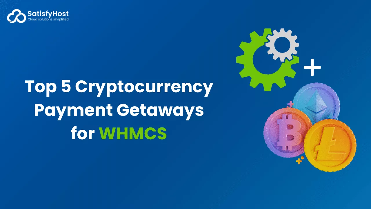 Top 5 cryptocurrency payment gateways for WHMCS