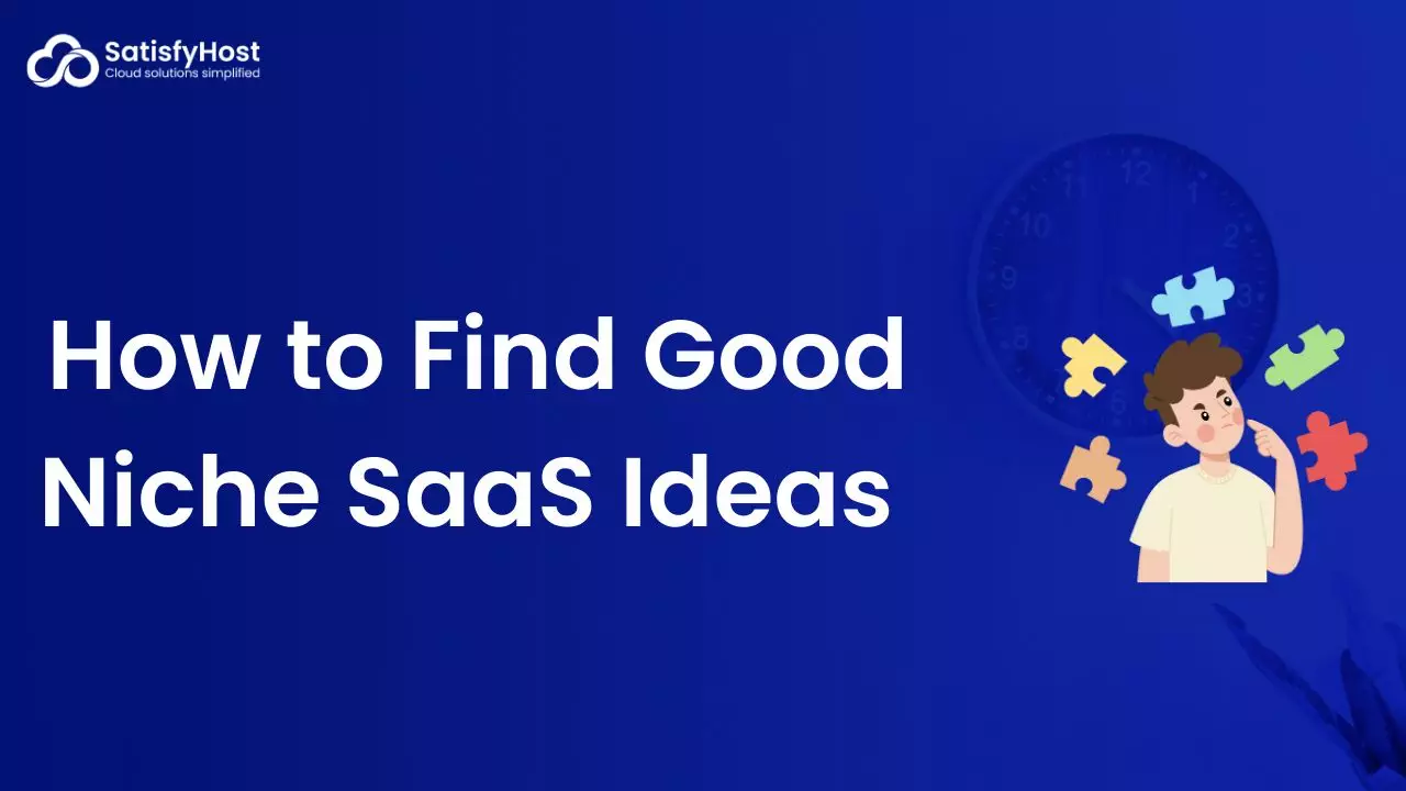 How to Find Good Niche SaaS Ideas in 2025: Easy Way